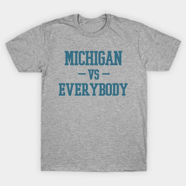 Michigan vs Everybody T-Shirt by Microart